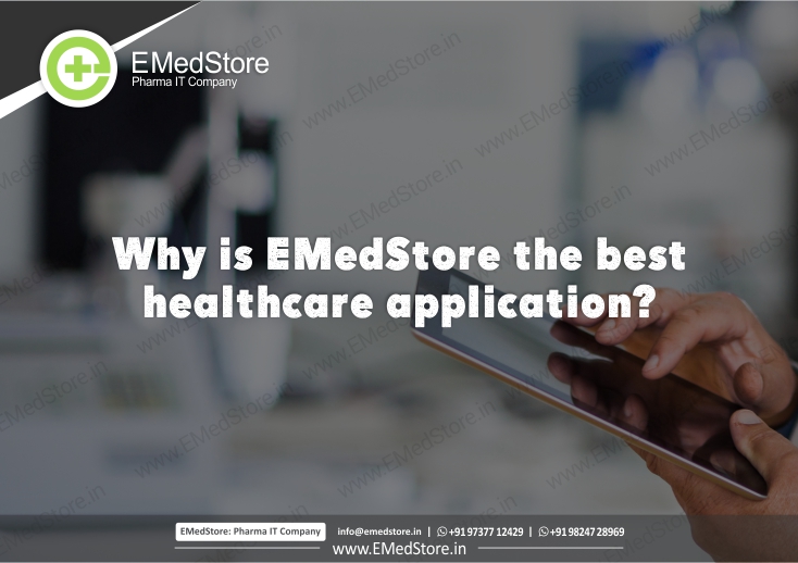 Why is EMedStore the Best Healthcare Application