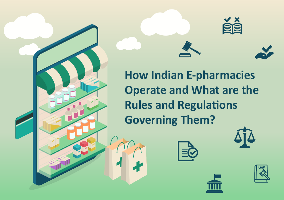 how Indian e-pharmacies operate and what are the rules and regulations governing them